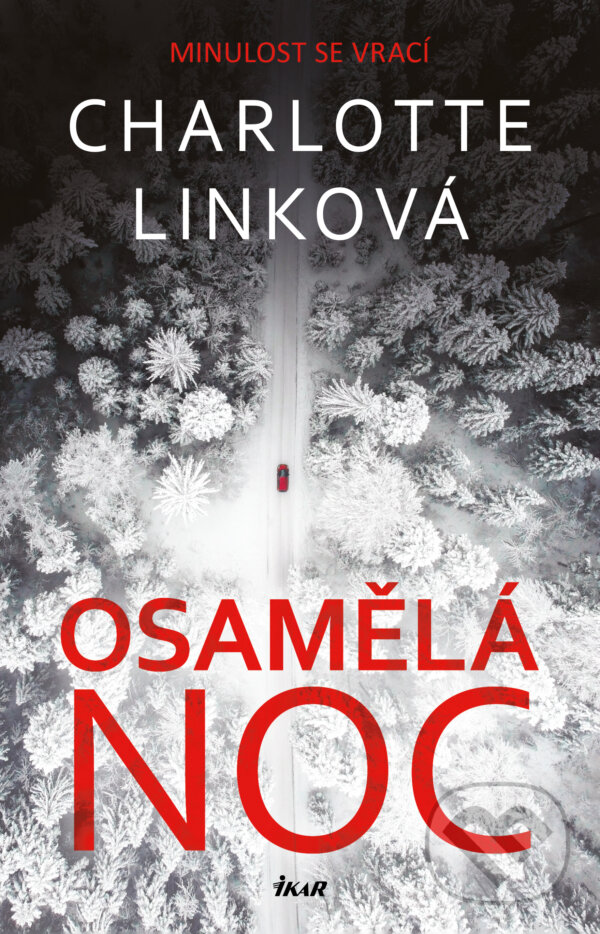 E-kniha: Osamělá noc (Charlotte Link). Ikar CZ, 2023 E-kniha: Osamělá noc (Charlotte Link). Ikar CZ, 2023