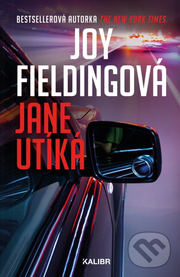 E-kniha: Jane utíká (Joy Fielding). Kalibr, 2022 E-kniha: Jane utíká (Joy Fielding). Kalibr, 2022