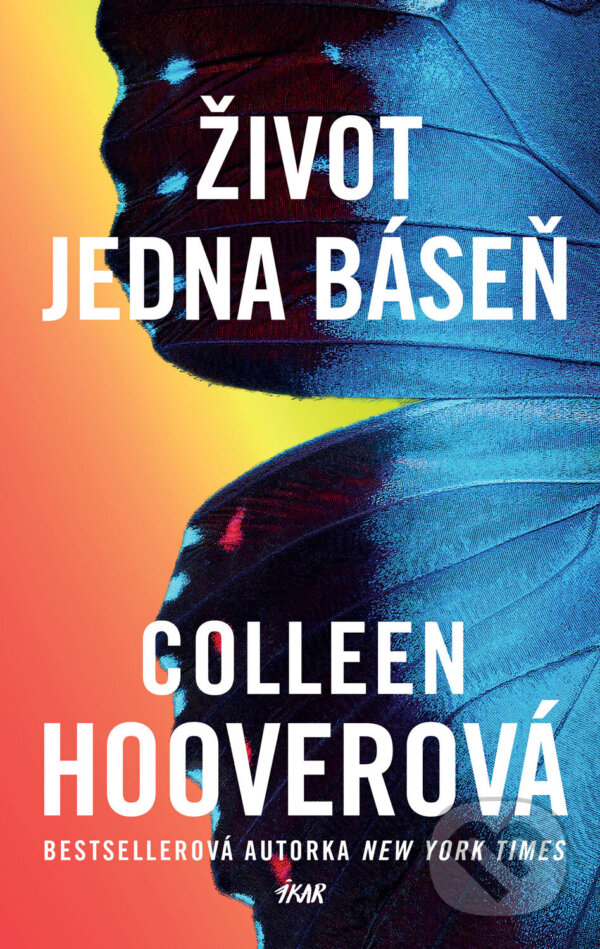 E-kniha: Život jedna báseň (Colleen Hoover). Ikar CZ, 2023 E-kniha: Život jedna báseň (Colleen Hoover). Ikar CZ, 2023