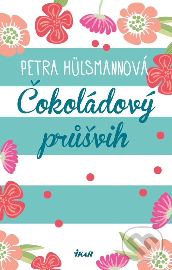 E-kniha: Čokoládový průšvih (Petra Hülsmann). Ikar CZ, 2022 E-kniha: Čokoládový průšvih (Petra Hülsmann). Ikar CZ, 2022