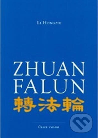 Kniha: Zhuan Falun (Hongzhi Li). Vodnář, 2006 Kniha: Zhuan Falun (Hongzhi Li). Vodnář, 2006