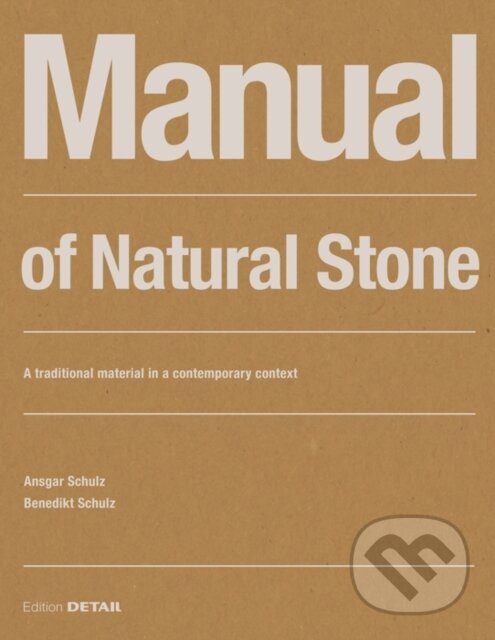 Kniha: Manual of Natural Stone (Ansgar Schulz a Benedikt Schulz). De Gruyter, 2020 Kniha: Manual of Natural Stone (Ansgar Schulz a Benedikt Schulz). De Gruyter, 2020