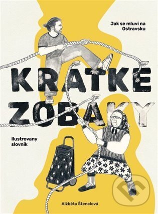 Kniha: Kratke Zobaky (Alžběta Štenclová). Bílý Vigvam, 2024 Kniha: Kratke Zobaky (Alžběta Štenclová). Bílý Vigvam, 2024