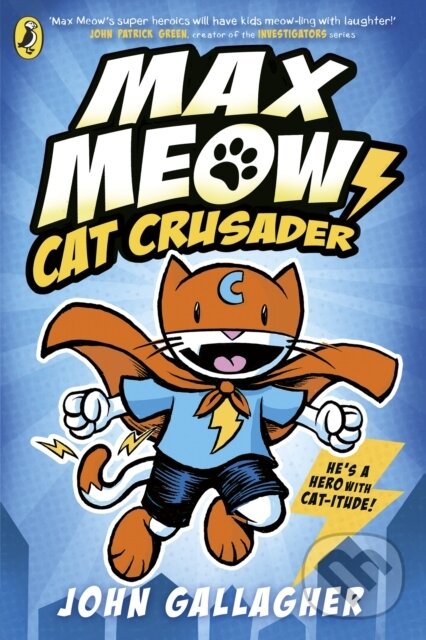 Kniha: Cat Crusader (John Gallagher). Puffin Books, 2024 Kniha: Cat Crusader (John Gallagher). Puffin Books, 2024