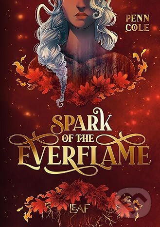 Kniha: Spark of the Everflame (DE) (Penn Cole). LEAF, 2025 Kniha: Spark of the Everflame (DE) (Penn Cole). LEAF, 2025