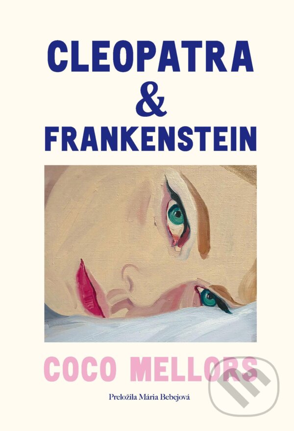 E-kniha: Cleopatra a Frankenstein (Coco Mellors). Literárna bašta, 2024 E-kniha: Cleopatra a Frankenstein (Coco Mellors). Literárna bašta, 2024