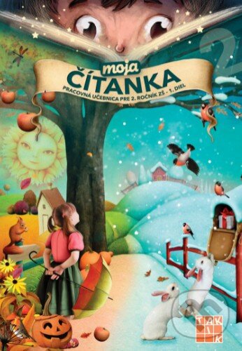 Kniha: Moja čítanka 2 - 1. diel (Jaroslava Ďuricová). Taktik, 2023 Kniha: Moja čítanka 2 - 1. diel (Jaroslava Ďuricová). Taktik, 2023