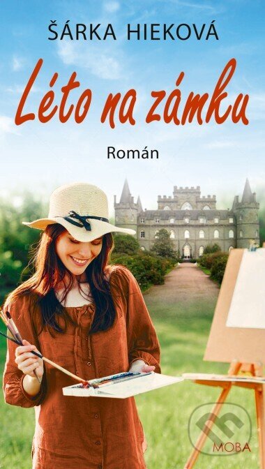 E-kniha: Léto na zámku (Šárka Hieková). Moba, 2024 E-kniha: Léto na zámku (Šárka Hieková). Moba, 2024