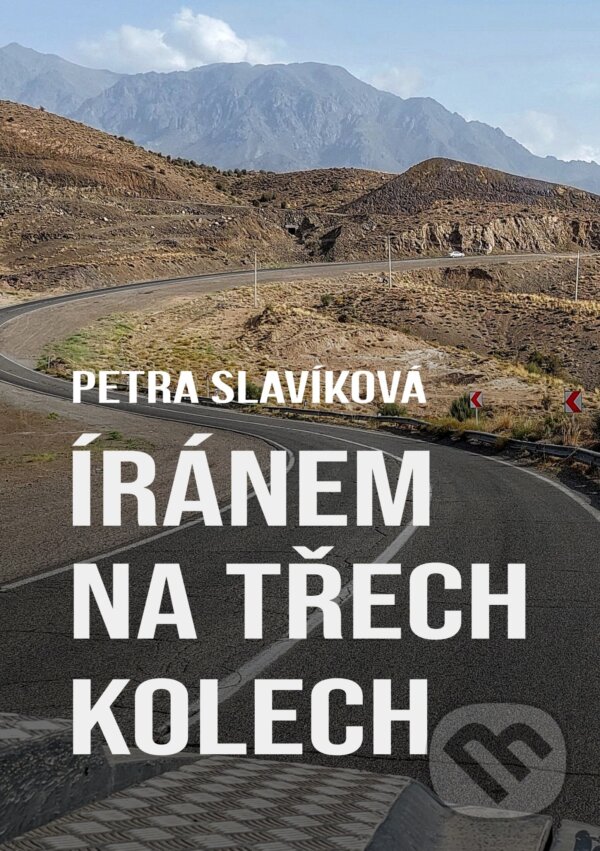E-kniha: Íránem na třech kolech (Petra Slavíková). E-knihy jedou, 2024 E-kniha: Íránem na třech kolech (Petra Slavíková). E-knihy jedou, 2024