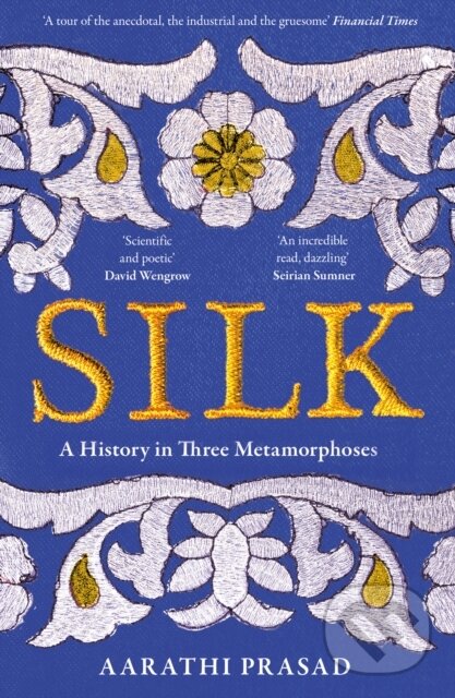 Kniha: Silk (Aarathi Prasad). William Collins, 2024 Kniha: Silk (Aarathi Prasad). William Collins, 2024
