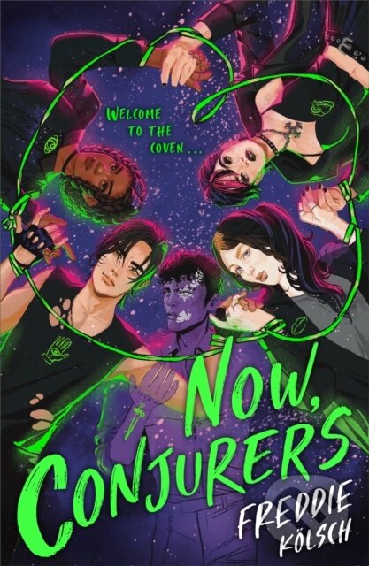 Kniha: Now, Conjurers (Freddie Kölsch). Farshore, 2024 Kniha: Now, Conjurers (Freddie Kölsch). Farshore, 2024