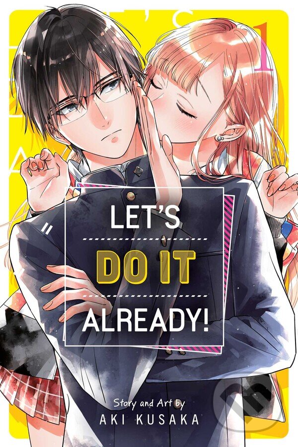 Kniha: Let's Do It Already! 1 (Aki Kusaka). Viz Media, 2024 Kniha: Let's Do It Already! 1 (Aki Kusaka). Viz Media, 2024