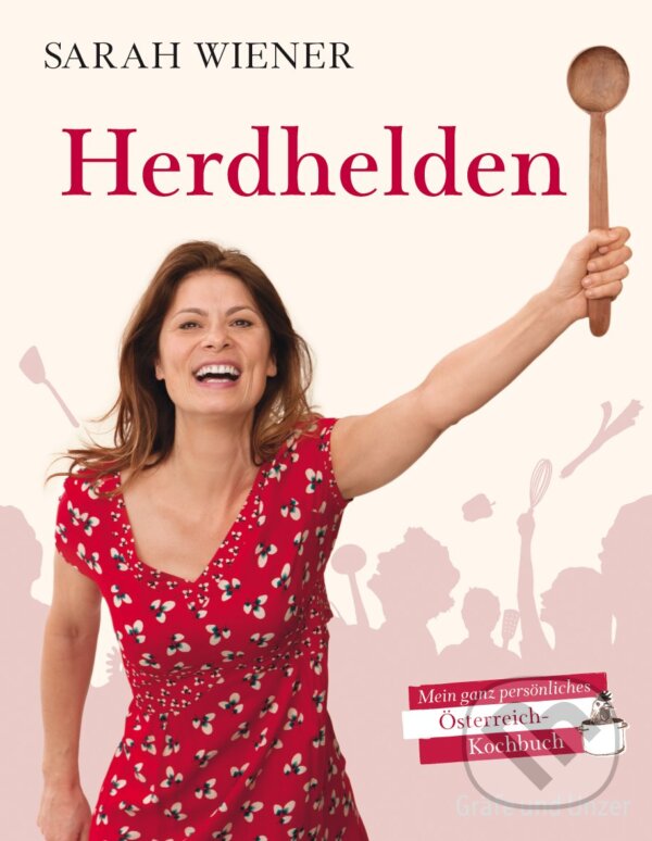 Kniha: Herdhelden (Sarah Wiener). Graefe und Unzer, 2011 Kniha: Herdhelden (Sarah Wiener). Graefe und Unzer, 2011