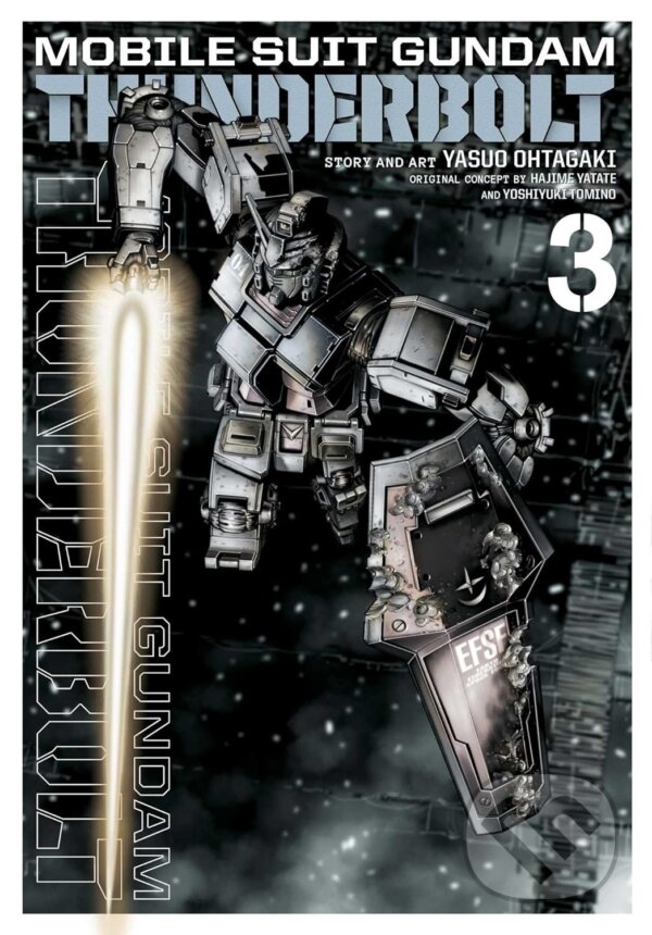 Kniha: Mobile Suit Gundam Thunderbolt 3 (Hajime Yatate, Yasuo Ohtagaki a Yoshiyuki Tomino). Viz Media, 2017 Kniha: Mobile Suit Gundam Thunderbolt 3 (Hajime Yatate, Yasuo Ohtagaki a Yoshiyuki Tomino). Viz Media, 2017