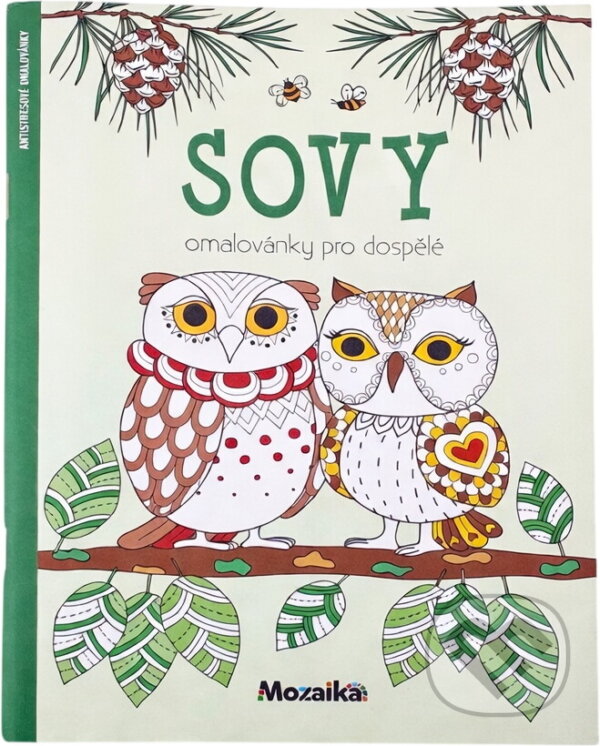 Kniha: Sovy : omalovánky pro dospělé (INFOA). INFOA, 2016 Kniha: Sovy : omalovánky pro dospělé (INFOA). INFOA, 2016