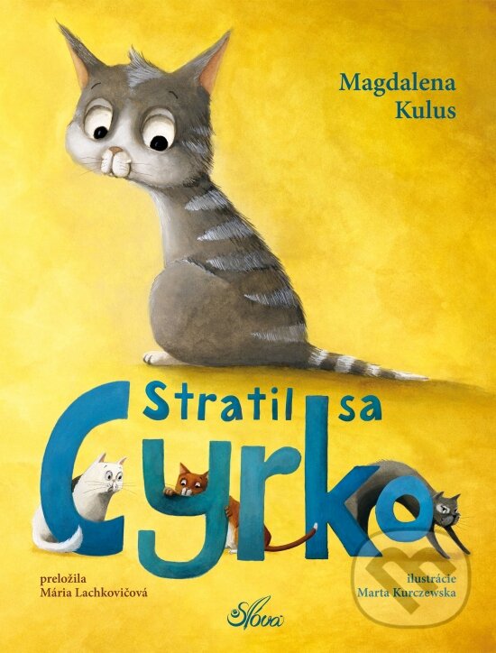 Kniha: Stratil sa Cyrko (Magdalena Kulus). Slová.press, 2022 Kniha: Stratil sa Cyrko (Magdalena Kulus). Slová.press, 2022