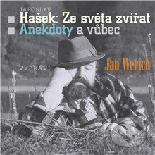 Audiokniha: Ze světa zvířat (Jan Werich, Jaroslav Hašek a Shelton Brooks). Supraphon, 2013 Audiokniha: Ze světa zvířat (Jan Werich, Jaroslav Hašek a Shelton Brooks). Supraphon, 2013