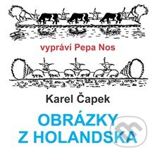 Audiokniha: Obrázky z Holandska (Karel Čapek). Carpe diem, 2013 Audiokniha: Obrázky z Holandska (Karel Čapek). Carpe diem, 2013
