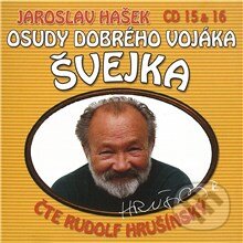 Audiokniha: Osudy dobrého vojáka Švejka (CD 15 & 16) (Dimitrij Dudík a Jaroslav Hašek). Popron music, 2010 Audiokniha: Osudy dobrého vojáka Švejka (CD 15 & 16) (Dimitrij Dudík a Jaroslav Hašek). Popron music, 2010
