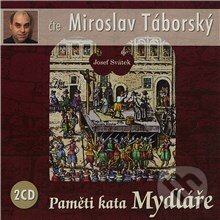 Audiokniha: Paměti kata Mydláře (Josef Svátek). Popron music, 2013 Audiokniha: Paměti kata Mydláře (Josef Svátek). Popron music, 2013