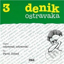 Denik ostravaka 3 - Ostravak Ostravski, Fonia, 2013