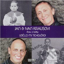 Audiokniha: Udělej mi tichoučko! (Ivan Kraus). Fonia, 2013 Audiokniha: Udělej mi tichoučko! (Ivan Kraus). Fonia, 2013
