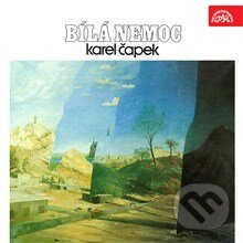 Audiokniha: Bílá nemoc (Karel Čapek). Supraphon, 2013 Audiokniha: Bílá nemoc (Karel Čapek). Supraphon, 2013