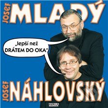 Audiokniha: Lepší než drátem do oka (Josef Alois Náhlovský a Josef Mladý). Fonia, 2014 Audiokniha: Lepší než drátem do oka (Josef Alois Náhlovský a Josef Mladý). Fonia, 2014