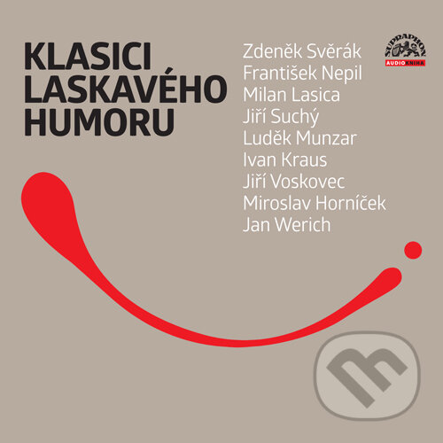 Audiokniha: Klasici laskavého humoru (František Nepil, Ivan Kraus, Jan Werich, Jiří Voskovec, Jiří Suchý, Luděk Munzar, Milan Lasica, Miroslav Horníček a Zdeněk Svěrák). Supraphon, 2015 Audiokniha: Klasici laskavého humoru (František Nepil, Ivan Kraus, Jan Werich, Jiří Voskovec, Jiří Suchý, Luděk Munzar, Milan Lasica, Miroslav Horníček a Zdeněk Svěrák). Supraphon, 2015