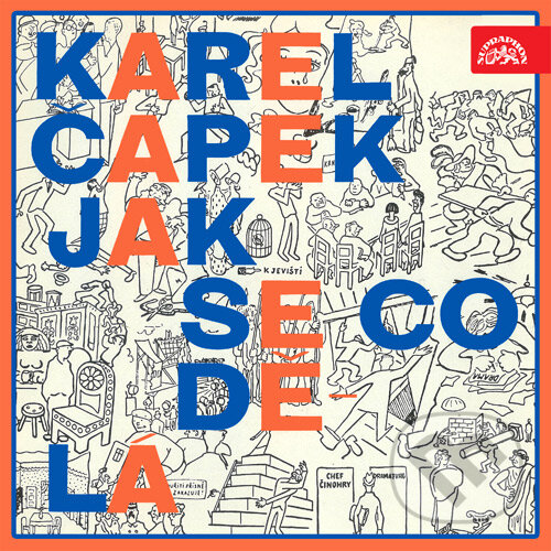 Audiokniha: Jak se co dělá (Karel Čapek). Supraphon, 2016 Audiokniha: Jak se co dělá (Karel Čapek). Supraphon, 2016