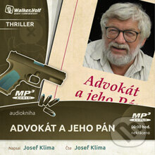 Audiokniha: Advokát a jeho pán (Josef Klíma). Walker & Volf - audio vydavatelství, 2014 Audiokniha: Advokát a jeho pán (Josef Klíma). Walker & Volf - audio vydavatelství, 2014