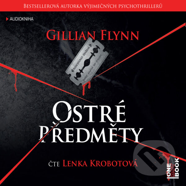 Audiokniha: Ostré předměty (Gillian Flynn). OneHotBook, 2014 Audiokniha: Ostré předměty (Gillian Flynn). OneHotBook, 2014