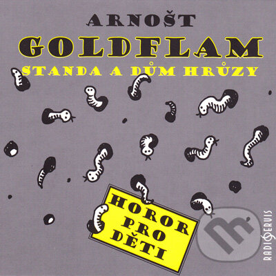 Audiokniha: Standa a dům hrůzy (Arnošt Goldflam). Radioservis, 2014 Audiokniha: Standa a dům hrůzy (Arnošt Goldflam). Radioservis, 2014