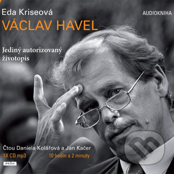 Audiokniha: Václav Havel (Eda Kriseová). Práh, 2014 Audiokniha: Václav Havel (Eda Kriseová). Práh, 2014