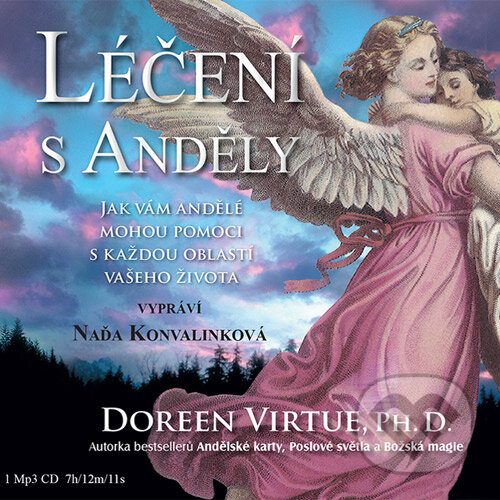 Audiokniha: Léčení s anděly (Doreen Virtue). Synergie, 2015 Audiokniha: Léčení s anděly (Doreen Virtue). Synergie, 2015