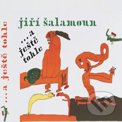 Audiokniha: Jiří Šalamoun ... a ještě tohle! (Jiří Šalamoun). Kanopa, 2015 Audiokniha: Jiří Šalamoun ... a ještě tohle! (Jiří Šalamoun). Kanopa, 2015