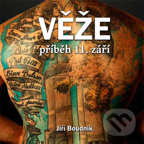 Audiokniha: Věže, příběh 11.září (Jiří Boudník). Tebenas, 2015 Audiokniha: Věže, příběh 11.září (Jiří Boudník). Tebenas, 2015