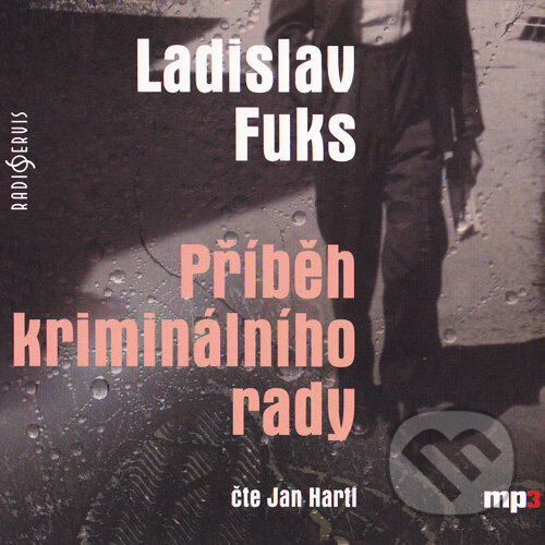 Audiokniha: Příběh kriminálního rady (Ladislav Fuks). Radioservis, 2015 Audiokniha: Příběh kriminálního rady (Ladislav Fuks). Radioservis, 2015