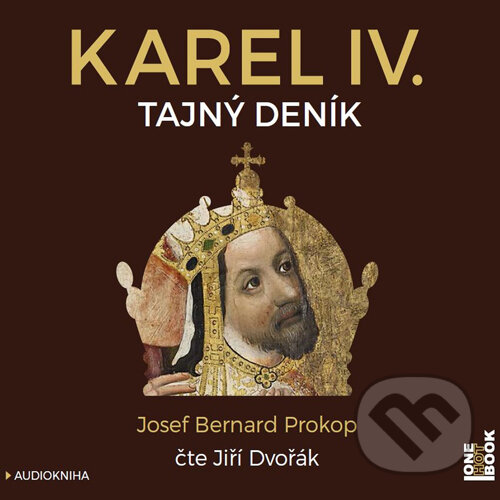 Audiokniha: Karel IV. (Josef Bernard Prokop). OneHotBook, 2015 Audiokniha: Karel IV. (Josef Bernard Prokop). OneHotBook, 2015