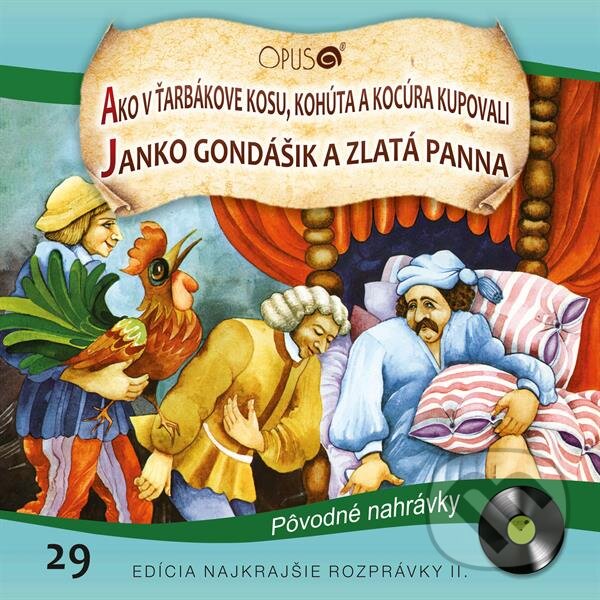 Audiokniha: Najkrajšie Rozprávky 29 (Ivan Stanislav, Ondrej Sliacky a Samuel Czambel). Opus, 2016 Audiokniha: Najkrajšie Rozprávky 29 (Ivan Stanislav, Ondrej Sliacky a Samuel Czambel). Opus, 2016