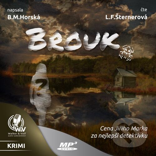 Audiokniha: Brouk (B.M. Horská). Walker & Volf - audio vydavatelství, 2016 Audiokniha: Brouk (B.M. Horská). Walker & Volf - audio vydavatelství, 2016