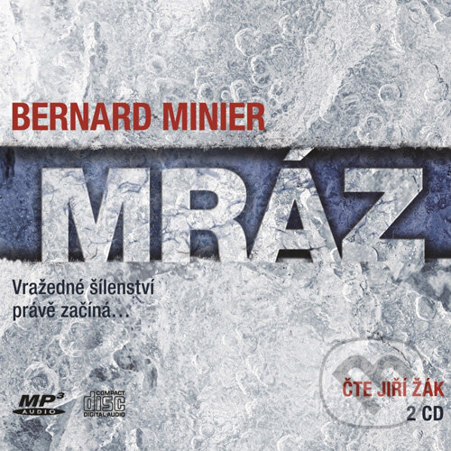 Audiokniha: Mráz (Bernard Minier). XYZ, 2016 Audiokniha: Mráz (Bernard Minier). XYZ, 2016
