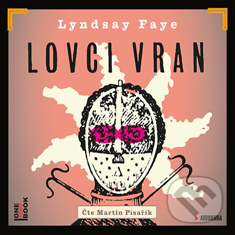 Audiokniha: Lovci vran (Lyndsay Faye). OneHotBook, 2016 Audiokniha: Lovci vran (Lyndsay Faye). OneHotBook, 2016