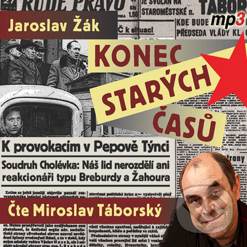 Audiokniha: Konec starých časů (Jaroslav Žák). Tebenas, 2016 Audiokniha: Konec starých časů (Jaroslav Žák). Tebenas, 2016
