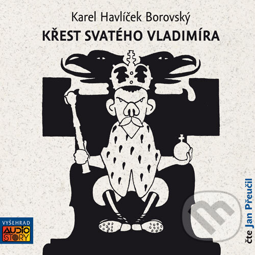 Audiokniha: Křest svatého Vladimíra (Karel Havlíček Borovský). AudioStory, 2016 Audiokniha: Křest svatého Vladimíra (Karel Havlíček Borovský). AudioStory, 2016