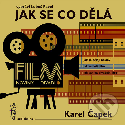 Audiokniha: Jak se co dělá (Karel Čapek). Creatio, 2016 Audiokniha: Jak se co dělá (Karel Čapek). Creatio, 2016