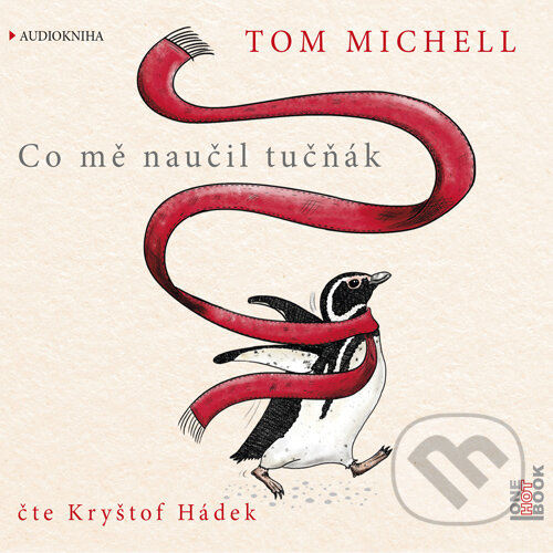 Audiokniha: Co mě naučil tučňák (Tom Michell). OneHotBook, 2016 Audiokniha: Co mě naučil tučňák (Tom Michell). OneHotBook, 2016