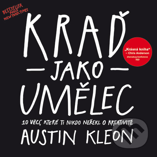 Audiokniha: Kraď jako umělec (Austin Kleon). Jan Melvil publishing, 2016 Audiokniha: Kraď jako umělec (Austin Kleon). Jan Melvil publishing, 2016