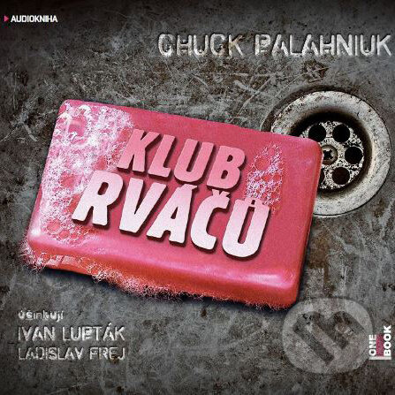 Audiokniha: Klub rváčů (Chuck Palahniuk). OneHotBook, 2016 Audiokniha: Klub rváčů (Chuck Palahniuk). OneHotBook, 2016