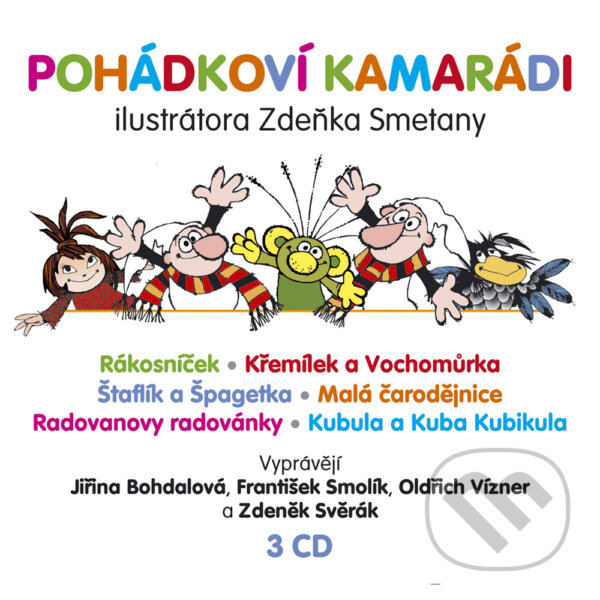 Audiokniha: Pohádkoví kamarádi (Alena Munková, Jaromír Kincl, Jiří Munk, Otfried Preussler, Václav Čtvrtek, Vladislav Vančura a Zdeněk Svěrák). Supraphon, 2016 Audiokniha: Pohádkoví kamarádi (Alena Munková, Jaromír Kincl, Jiří Munk, Otfried Preussler, Václav Čtvrtek, Vladislav Vančura a Zdeněk Svěrák). Supraphon, 2016
